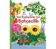 Yeni Başlayanlar İçin Bahçecilik - Abigail Wheatley - TÜBİTAK Yayınları