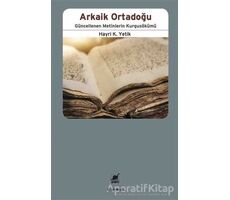 Arkaik Ortadoğu - Hayri K. Yetik - Ayrıntı Yayınları