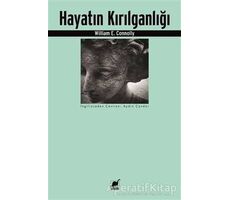 Hayatın Kırılganlığı - William E. Connolly - Ayrıntı Yayınları