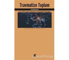 Travmatize Toplum - Fred Harrison - Ayrıntı Yayınları