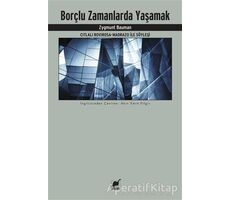 Borçlu Zamanlarda Yaşamak - Zygmunt Bauman - Ayrıntı Yayınları