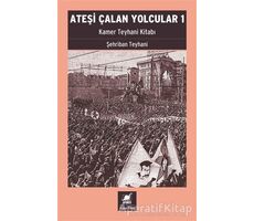 Ateşi Çalan Yolcular 1 - Şehriban Teyhani - Ayrıntı Yayınları