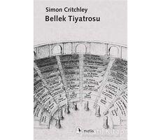 Bellek Tiyatrosu - Simon Critchley - Metis Yayınları