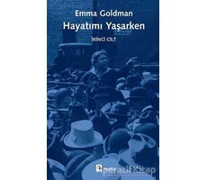 Hayatımı Yaşarken - İkinci Cilt - Emma Goldman - Metis Yayınları