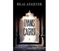 Uyanış Çağrısı - Bilal Atasever - Cinius Yayınları