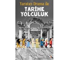 Yaratıcı Drama ile Tarihe Yolculuk - Pınar Sözer Tonga - Cinius Yayınları