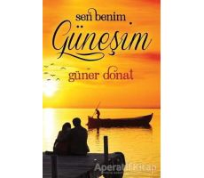 Sen Benim Güneşim - Güner Donat - Cinius Yayınları