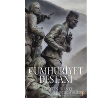 Cumhuriyet Destanı - Nurettin Filinte - Cinius Yayınları