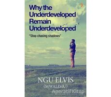 Why the Underdeveloped Remain Underdeveloped - Ngu Elvis (Mwalimu) - Cinius Yayınları