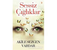 Sessiz Çığlıklar - Akile Sezgen Vardar - Cinius Yayınları