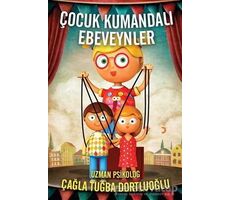 Çocuk Kumandalı Ebeveynler - Çağla Tuğba Dortluoğlu - Cinius Yayınları