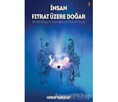 İnsan Fıtrat Üzere Doğar - Murat Karatay - Cinius Yayınları