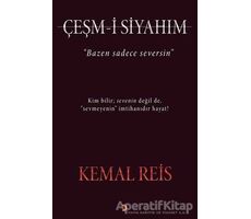 Çeşm-i Siyahım - Kemal Reis - Cinius Yayınları