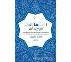 Emet Tarihi - 1 - Mücahit Mürşit Akyol - Cinius Yayınları