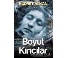 Boyut Kırıcılar - Kudret Alkan - Cinius Yayınları