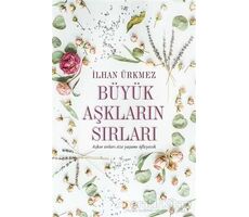 Büyük Aşkların Sırları - İlhan Ürkmez - Cinius Yayınları