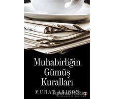 Muhabirliğin Güöüş Kuralları - Murat Arısoy - Cinius Yayınları