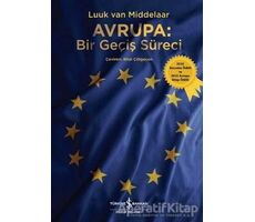 Avrupa: Bir Geçiş Süreci - Luuk van Middelaar - İş Bankası Kültür Yayınları