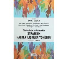 Günümüzde ve Gelecekte Stratejik Halkla İlişkiler Yönetimi - Kolektif - Beta Yayınevi