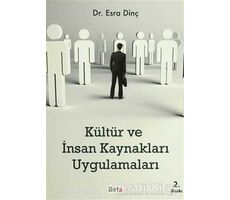 Kültür ve İnsan Kaynakları Uygulamaları - Esra Dinç - Beta Yayınevi