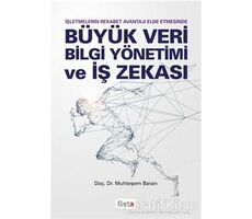 Büyük Veri Bilgi Yönetimi ve İş Zekası - Muhteşem Baran - Beta Yayınevi