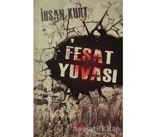 Fesat Yuvası - İhsan Kurt - Akçağ Yayınları