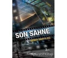 Son Sahne - Şener Danyıldız - Akçağ Yayınları