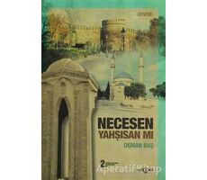 Necesen Yahşisan Mı - Osman Baş - Akçağ Yayınları