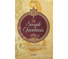 Sevgili Efendimiz - Hayrani Altıntaş - Akçağ Yayınları