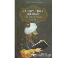 17. Yüzyıl Türk Edebiyatı - Ali Fuat Bilkan - Akçağ Yayınları