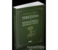 Tebessüm ve Tefekkürün Beş Renkli Ustası - Muammer Yılmaz - Akçağ Yayınları