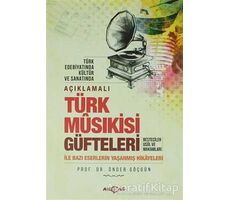 Açıklamalı Türk Musıkisi Güfteleri - Önder Göçgün - Akçağ Yayınları