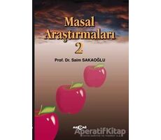 Masal Araştırmaları - 2 - Saim Sakaoğlu - Akçağ Yayınları