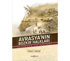 Avrasyanın Bozkır Halkları - Umut Üren - Akçağ Yayınları