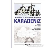 İlkçağlardan Günümüze Jeostratejik ve Jeopolitik Açıdan Karadeniz - Volkan Aksoy - Akçağ Yayınları