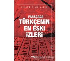 Farsçada Türkçenin En Eski İzleri - Cihangir Kızılözen - Akçağ Yayınları