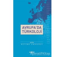 Avrupada Türkoloji - Öztürk Emiroğlu - Akçağ Yayınları