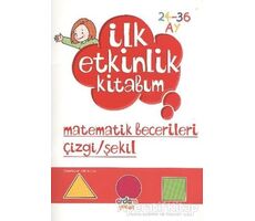 İlk Etkinlik Kitabım: Matematik Becerileri Çizgi - Şekil - Elif Konar - Erdem Çocuk