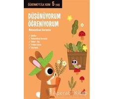 Düşünüyorum, Öğreniyorum - Öğrenmeye İlk Adım (5 Yaş) - Kolektif - Erdem Çocuk