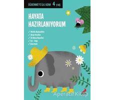 Hayata Hazırlanıyorum - Öğrenmeye İlk Adım (4 Yaş) - Kolektif - Erdem Çocuk