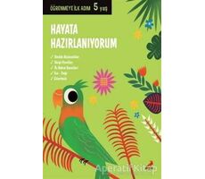 Hayata Hazırlanıyorum - Öğrenmeye İlk Adım (5 Yaş) - Kolektif - Erdem Çocuk