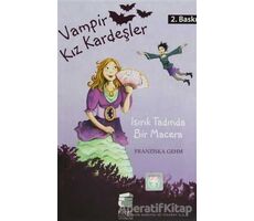 Vampir Kız Kardeşler - Isırık Tadında Bir Macera - Fransizka Gehm - Final Kültür Sanat Yayınları