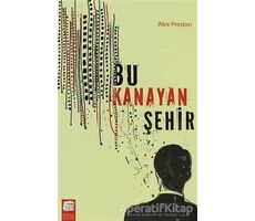 Bu Kanayan Şehir - Alex Preston - Final Kültür Sanat Yayınları