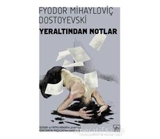Yeraltından Notlar - Fyodor Mihayloviç Dostoyevski - İthaki Yayınları