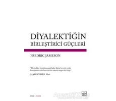 Diyalektiğin Birleştirici Güçleri - Fredric Jameson - İthaki Yayınları