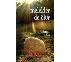 Melekler de Ölür - İlhami Sidar - İthaki Yayınları