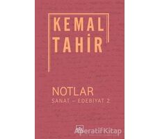 Notlar / Sanat - Edebiyat 2 - Kemal Tahir - İthaki Yayınları