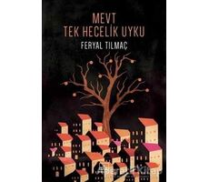 Mevt Tek Hecelik Uyku - Feryal Tilmaç - İthaki Yayınları