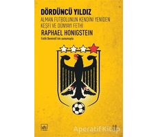 Dördüncü Yıldız: Alman Futbolunun Kendini Yeniden Keşfi ve Dünyayı Fethi