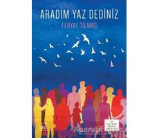 Aradım Yaz Dediniz - Feryal Tilmaç - İthaki Yayınları